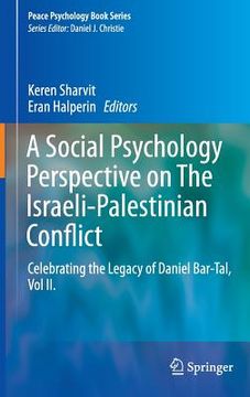 portada A Social Psychology Perspective on the Israeli-Palestinian Conflict: Celebrating the Legacy of Daniel Bar-Tal, Vol II. (en Inglés)
