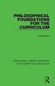 portada Philosophical Foundations for the Curriculum (Routledge Library Editions: Philosophy of Education) (en Inglés)