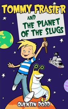 portada tommy frasier and the planet of the slugs (en Inglés)