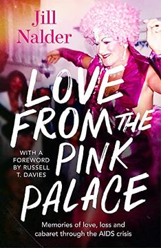 portada Love From the Pink Palace: Memories of Love, Loss and Cabaret Through the Aids Crisis