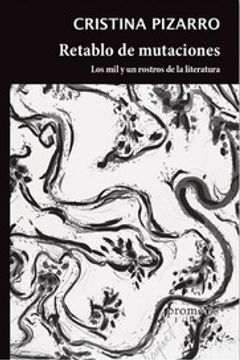 portada Retablo de Mutaciones - los mil y un Rostros de la Literatura