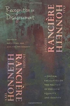 portada Recognition or Disagreement: A Critical Encounter on the Politics of Freedom, Equality, and Identity (New Directions in Critical Theory) 