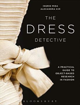 portada The Dress Detective: A Practical Guide to Object-Based Research in Fashion (en Inglés)