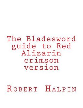 portada The Bladesword guide to Red Alizarin crimson version (en Inglés)