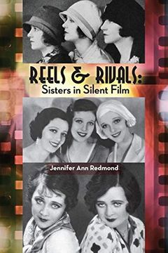 portada Reels & Rivals: Sisters in Silent Films (in English)