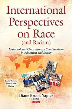 portada International Perspectives on Race (And Racism): Historical & Contemporary Considerations in Education & Society (Social Issues, Justice and Status) (en Inglés)