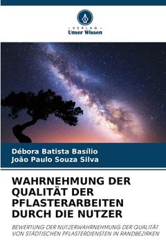 portada Wahrnehmung Der Qualität Der Pflasterarbeiten Durch Die Nutzer (in German)