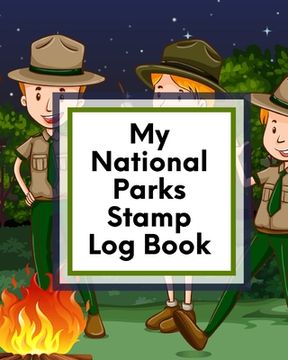 portada My National Parks Stamp Log Book: Outdoor Adventure Travel Journal Passport Stamps Log Activity Book (en Inglés)