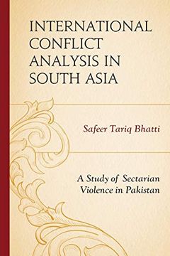portada International Conflict Analysis in South Asia: A Study of Sectarian Violence in Pakistan (en Inglés)