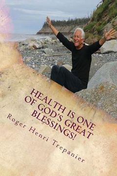 portada Health Is One Of God's Great Blessings! (en Inglés)