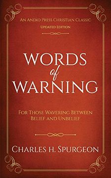 portada Words of Warning (Annotated, Updated Edition): For Those Wavering Between Belief and Unbelief (en Inglés)