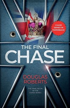 portada The Final Chase: A modern reawakening for a Royal Engineer whose determination succeeded during World War II (en Inglés)