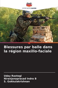 portada Blessures par balle dans la région maxillo-faciale (en Francés)