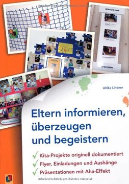 portada Eltern Informieren, Überzeugen und Begeistern: Kita-Projekte Originell Dokumentiert - Flyer, Einladungen und Aushänge - Präsentationen mit Aha-Effekt (in German)