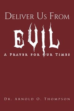 portada Deliver Us From Evil: A Prayer For Our Times (en Inglés)