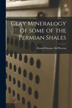 portada Clay Mineralogy of Some of the Permian Shales (en Inglés)