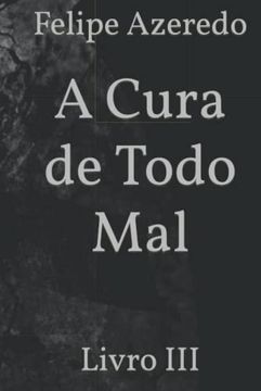 portada A Cura de Todo Mal: Livro iii (en Portugués)