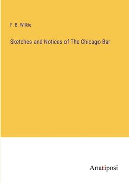 portada Sketches and Notices of The Chicago Bar (in English)