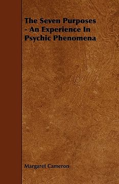 portada the seven purposes - an experience in psychic phenomena