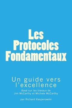 portada Les Protocoles Fondamentaux (The Core Protocols): Un guide vers l'excellence (in French)