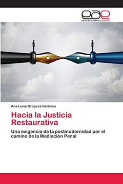 portada Hacia la Justicia Restaurativa: Una Exigencia de la Postmodernidad por el Camino de la Mediación Penal
