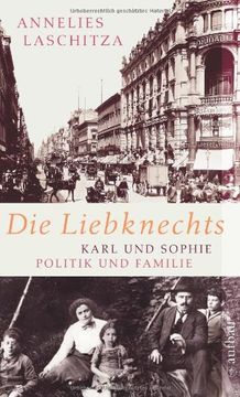 portada Die Liebknechts: Karl und Sophie - Politik und Familie (in German)