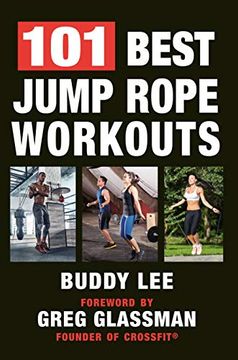 portada 101 Best Jump Rope Workouts: The Ultimate Handbook for the Greatest Exercise on the Planet 