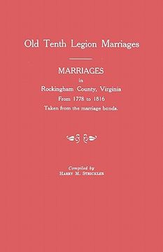 portada marriages in rockingham county, virginia, from 1778 to 1816. taken from the marriage bonds [old tenth legion marriages] (en Inglés)