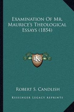 portada examination of mr. maurice's theological essays (1854) (en Inglés)