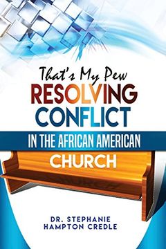 portada That's My Pew: Resolving Conflict in the African American Church (en Inglés)