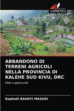 portada Abbandono Di Terreni Agricoli Nella Provincia Di Kalehe Sud Kivu, Drc (in Italian)
