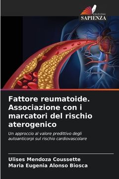 portada Fattore reumatoide. Associazione con i marcatori del rischio aterogenico (en Italiano)