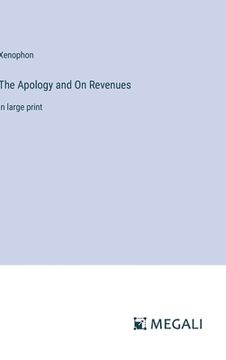 portada The Apology and On Revenues: in large print (en Inglés)