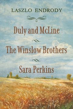 portada Duly and McLine, the Winslow Brothers, Sara Perkins: Volume 1 (en Inglés)