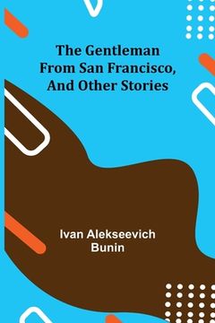portada The Gentleman from San Francisco, and Other Stories (en Inglés)
