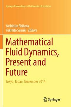 portada Mathematical Fluid Dynamics, Present and Future: Tokyo, Japan, November 2014 (en Inglés)