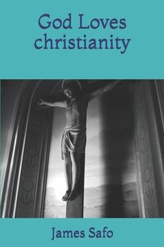 portada God Loves christianity (en Inglés)