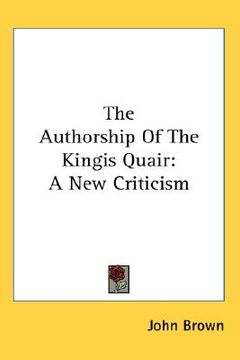 portada the authorship of the kingis quair: a new criticism (en Inglés)