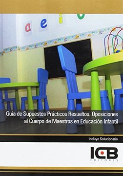 portada Guía de Supuestos Prácticos Resueltos. Oposiciones al Cuerpo de Maestros en Educación Infantil (in Spanish)