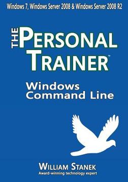 portada Windows Command Line: The Personal Trainer for Windows 7, Windows Server 2008 & Windows Server 2008 R2 (en Inglés)