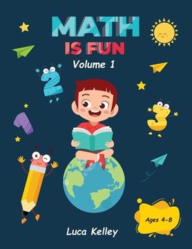portada Math is Fun: Includes Engaging Activities for Kindergarten, Counting, Addition, Subtraction & Easy problems, 4-8 ages (in English)