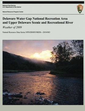 portada Delaware Water Gap National Recreation Area and Upper Delaware Scenic and Recreational River: Weather of 2009 (Natural Resource Data Series NPS/ERMN/NRDS?2010/083)
