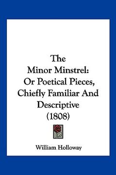 portada the minor minstrel: or poetical pieces, chiefly familiar and descriptive (1808) (en Inglés)