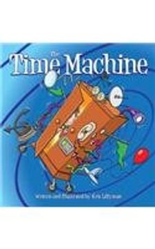portada The Time Machine (Hard Cover): Hop On Board To Visit History In The Making!