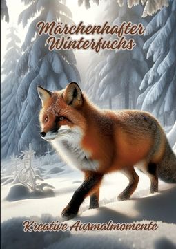 portada Märchenhafter Winterfuchs: Kreative Ausmalmomente (en Alemán)