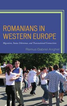 portada Romanians in Western Europe: Migration, Status Dilemmas, and Transnational Connections (en Inglés)