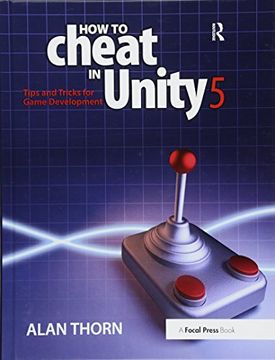 portada How to Cheat in Unity 5: Tips and Tricks for Game Development (en Inglés)