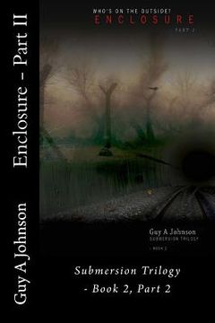 portada Enclosure - Part II: Submersion Trilogy - Book 2, Part 2 (en Inglés)