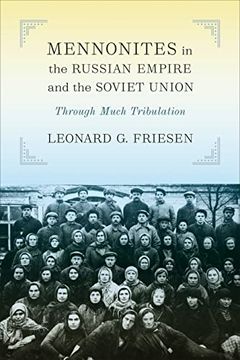 portada Mennonites in the Russian Empire and the Soviet Union: Through Much Tribulation (en Inglés)