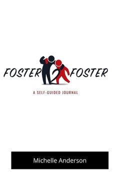 portada Foster2Foster: A Self-Guided Journal for children in foster care (en Inglés)